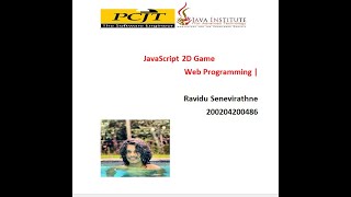 JavaScript 2D Game Development - Java Institute for Advanced Technology - Ravidu Dilruk Senevirathne