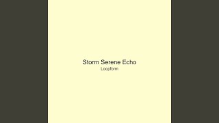Storm Serene Echo