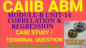 CAIIB ABM CASE STUDY | CORRELATION | REGRESSION | STANDARD ERROR OF ESTIMATION | CAIIB EXAM| _#caiib