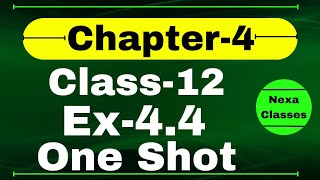 One Shot Ex 4.4 Class12 | Determinants | Class 12 One Shot Ex 4.4 Math | Ex 4.4 Class 12 in One Shot