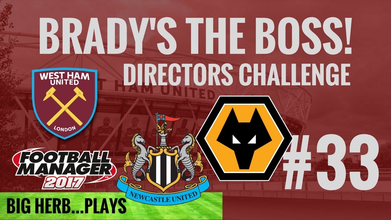 FM17 West Ham Directors Challenge 33 - The only way is up...maybe - Football Manager 2017