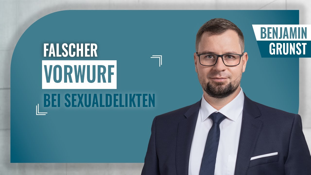 Falsche Anschuldigung im Sexualstrafrecht? Ihr Notfallplan vom Fachanwalt!