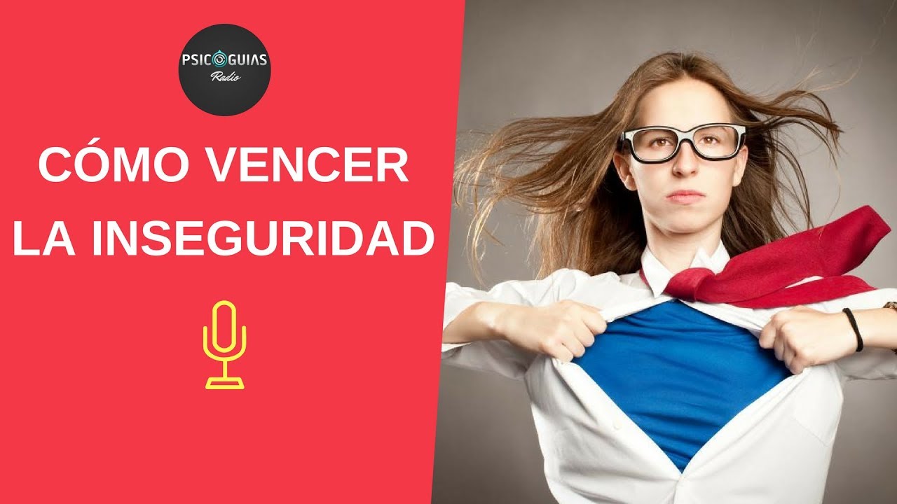 superação o milagre da fé completo Vencer La Inseguridad Con Estas Claves