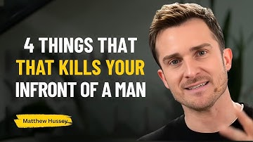 4 things that kill your value in front of man | Matthew Hussey