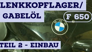 BMW F650 (Typ 169) - Lenkkopflager & Gabelöl Teil 2