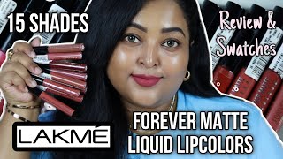 Lakme Forever Matte Liquid Lipcolors15 Shades- Review & Swatches New Shades Affordable Lipsticks