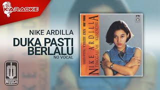 Nike Ardilla - Duka Pasti Berlalu (Official Karaoke Video) | No Vocal