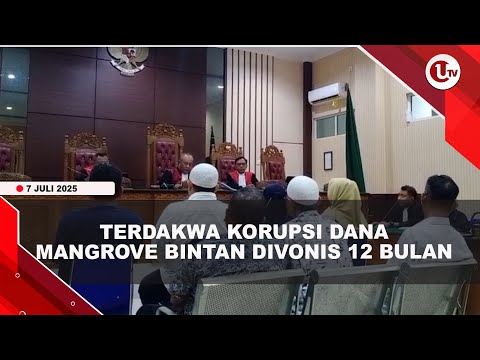 7 PEJABAT PEMKAB BINTAN DIVONIS 12 BULAN KASUS KORUPSI DANA MANGROVE | U-NEWS