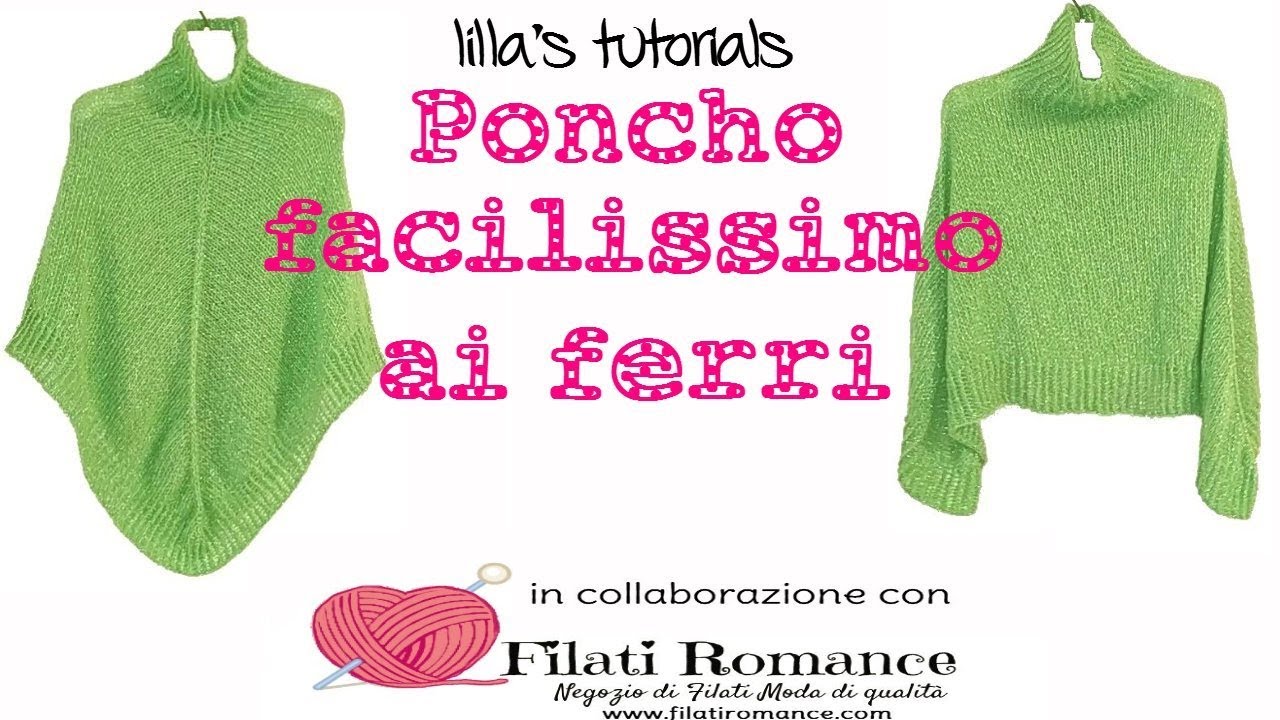 lilla's tutorials:  poncho Esmeralda ai ferri facilissimo in collaborazione con Filati Romance.com