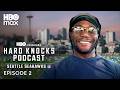 The Official Hard Knocks Podcast: Training Camp with Seattle Seahawks | Episode 2 | HBO Max