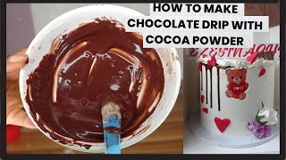 HOW TO MAKE CHOCOLATE DRIP WITH COCOA POWDER (NO COMPOUND CHOCOLATE BAR NEEDED)