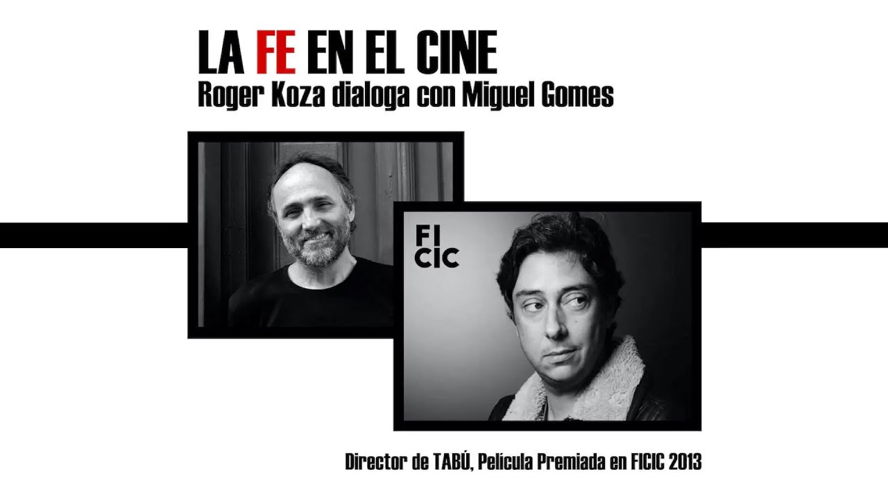 La fe en el cine. Miguel Gomes