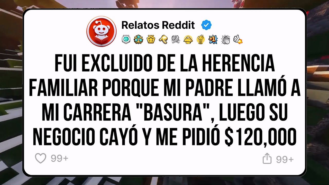 Fui excluido de la herencia familiar porque mi padre llamó a mi carrera 