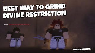 BEST WAY TO GRIND DIVINE RESTRICTION (Clover Retribution)