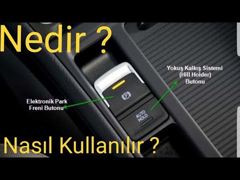 Auto Hold ( yokuş tutuş ) Nedir ? Nasıl ve Nerede Kullanılır ?