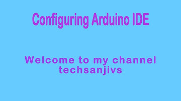 Configuring Arduino IDE in windows (in Hindi)