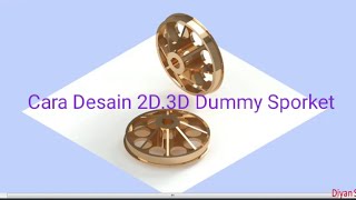 Dummy Sporket . cara desain 2D. 3D .Autocad 2018.