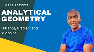Analytical geometry_ Lesson 1| Distance, Gradient and Midpoint | Mlungisi Nkosi