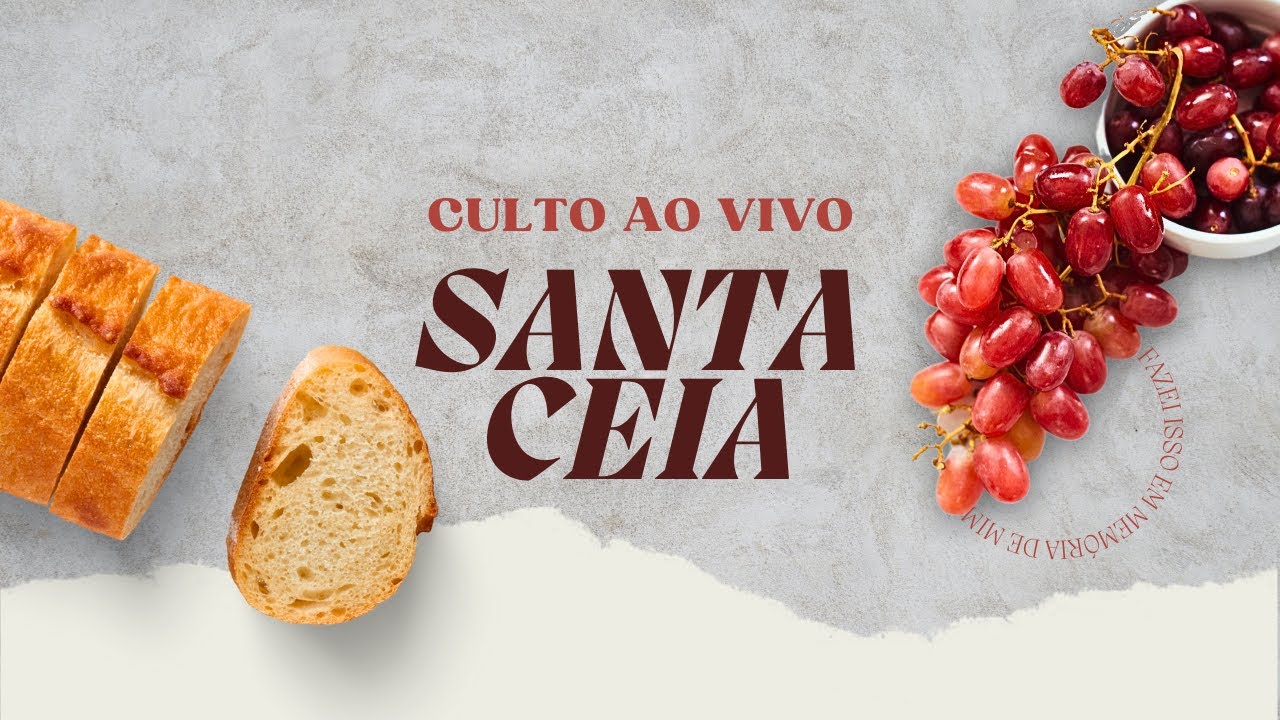 Culto de Santa Ceia - Sarça Ardente Sede