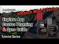 Tutorial – Garmin inReach Mini 3 Series | Explore App Course Planning & Sync Guide