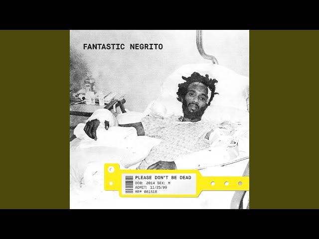 Fantastic Negrito - Transgender Biscuits