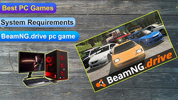 BeamNG drive pc game System Requirements || BeamNG drive pc game