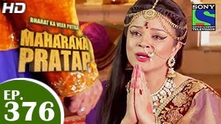 Bharat Ka Veer Putra Maharana Pratap - महाराणा प्रताप - Episode 376 - 4th March 2015