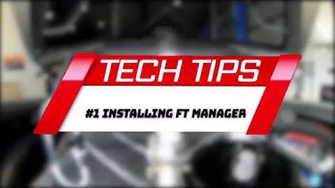 FuelTech Tech Tips - #1 Installing FT Manager