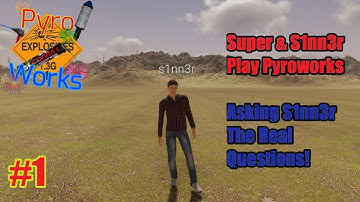Playing With & Interviewing S1nn3r - The Pyroworks Dev! Episode 1
