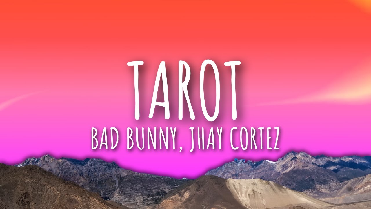 Bad Bunny Tarot (Letra/Lyrics) (ft. Jhay Cortez) YouTube