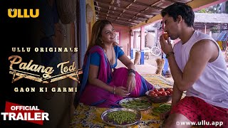 Gaon Ki Garmi l Palang Tod l Official Trailer I Releasing: 5th March