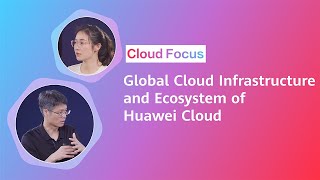 Celebrity Global Cloud Infrastructure and Ecosystem of Huawei Cloud Profile