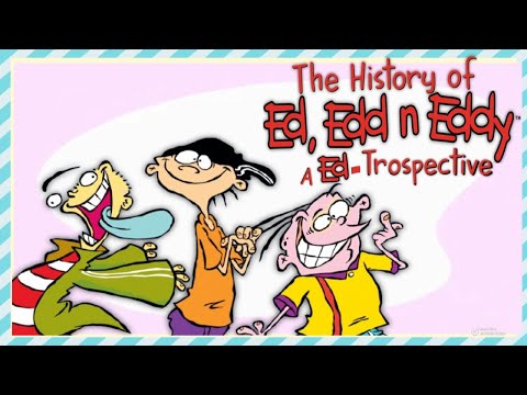THE HISTORY OF ED EDD N EDDY A ED TROSPECTIVE FULL RETROSPECTIVE 