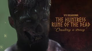 VFX Breakdown "Creating a draug": The Huntress - Rune of the Dead (2019)