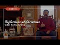 Reflections at Christmas with Tony Evans - Part 3