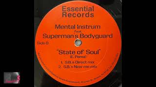 Mental Instrum Feat Supermans Bodyguard  State Of Soul sbs New Me Mix