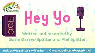 Hey Yo ♫ Kids songs ♫ Kids Jazz songs ♫ Welcome to Music ♫ Susie Davies-Splitter & Phil Splitter