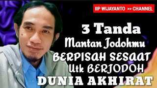 3 Tanda, MANTAN jodohmu || Seperti ADAM & HAWA, BERPISAH sesaat utk BERJODOH selamanya DUNIA AKHIRAT