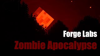 Zombie Apocalypse - A Forge Labs Edit