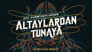 Altaylardan Tunaya (Remix By Nimitta - Epic Downtempo Nortec)