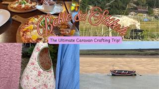Belle & Stitch - The Ultimate Caravan Crafting Trip! @BelleandStitch