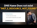 The DNS Name Does not Exit - Error Code - INET E RESOURCE NOT FOUND