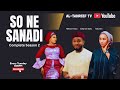 SO NE SANADI SEASON 2 Complete Episode 1 13 Original