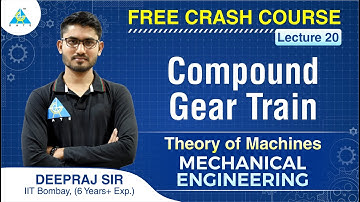 FREE CRASH COURSE | Lecture 20 | Compound Gear Train | Theory of Machines | ME