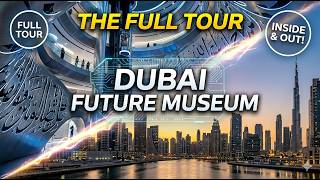Dubai Future Museum: अंतरिक्ष से सुखुन तक (Full Tour Inside)