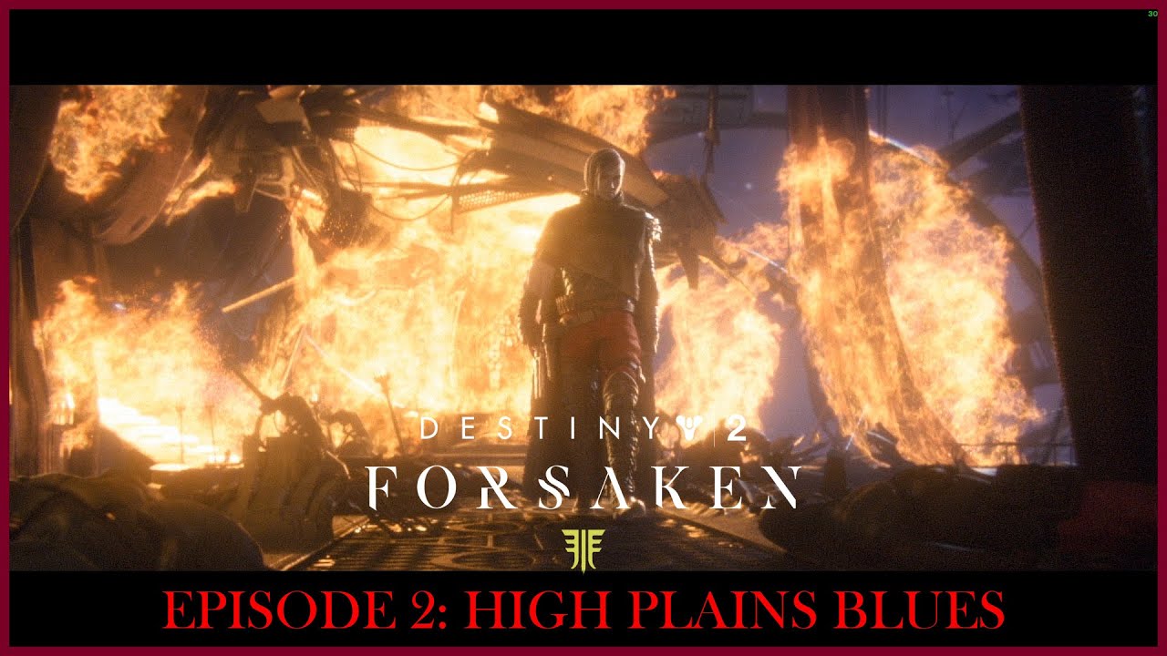 Destiny 2 Forsaken Campaign Walkthrough Episode 2 High Plains Blues YouTube destiny-2-forsaken-campaign-walkthrough-episode-2-high-plains-blues-youtube