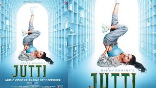 JUTTI | RAMAN ROMANA | JAGGI JAGWAL | JUS KEYS | AMAR PREET | KING ENTERTAINMENT TV