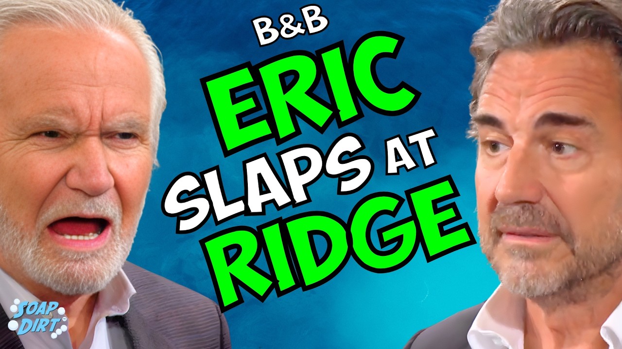 «Дерзкие и красивые»: Новый ход Эрика — пощёчина Риджу!! | Soap Dirt