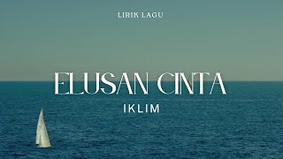 Download Lagu ELUSAN CINTA -IKLIM (LIRIK) MP3 Download Lagu ELUSAN CINTA -IKLIM (LIRIK) MP3