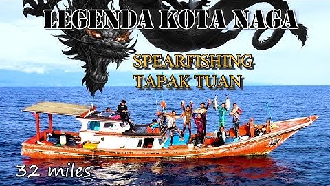spearfishing trip di kota naga tapak tuan